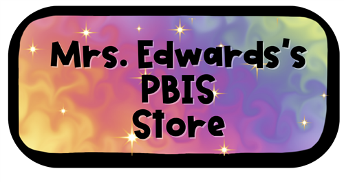 Mrs. Edwards's PBIS Store